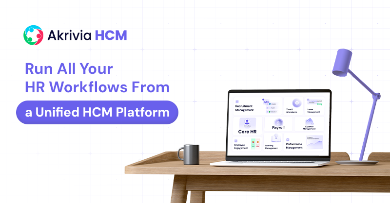 Akrivia HCM: AI Powered Global HR & Payroll Management Software